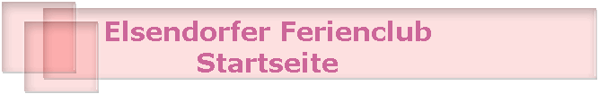 Elsendorfer Ferienclub
Startseite